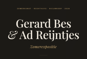 Lees meer over het artikel Zomerexpositie 2026 — Gerard Bes & Ad Reijntjes in het Reghthuys