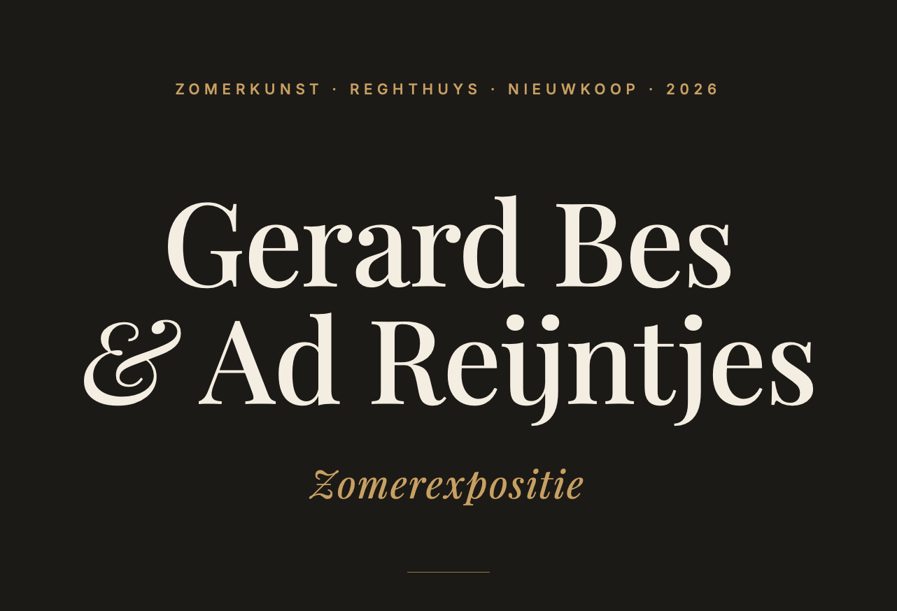 Je bekijkt nu Zomerexpositie 2026 — Gerard Bes & Ad Reijntjes in het Reghthuys